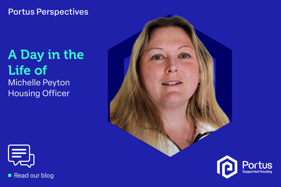A day in the life of: Michelle Peyton, Housing Officer at Portus Supported Housing